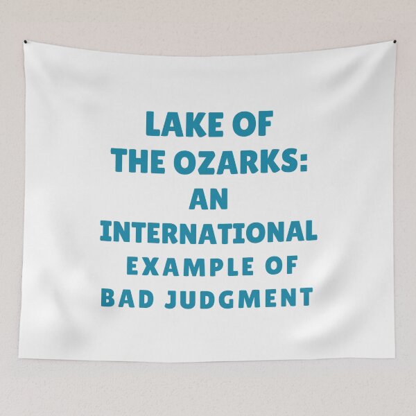 Item preview, LAKE OF THE OZARKS: BAD JUDGMENT T-shirt designed and sold by YourgiftShop.