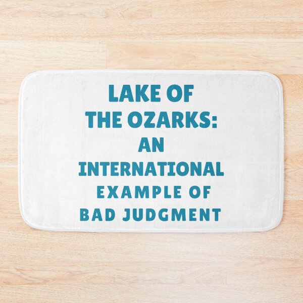 Item preview, LAKE OF THE OZARKS: BAD JUDGMENT T-shirt designed and sold by YourgiftShop.