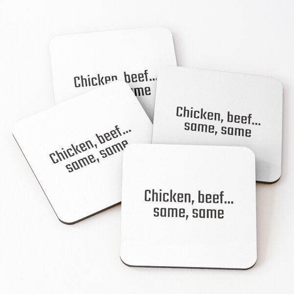 Item preview, Chicken, beef...same, same designed and sold by PITShirts.