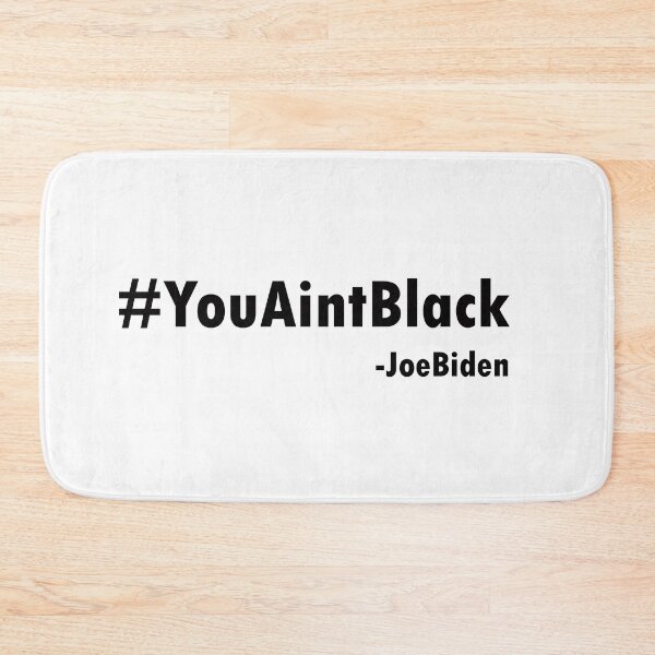 Item preview, You Ain't Black Joe Biden designed and sold by tawscolors.