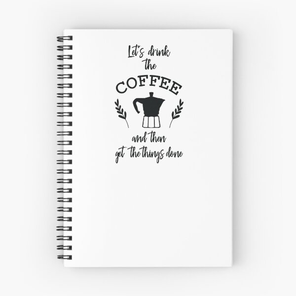 Item preview, Let's drink the coffee and then get the things done designed and sold by Brian Kroijer.
