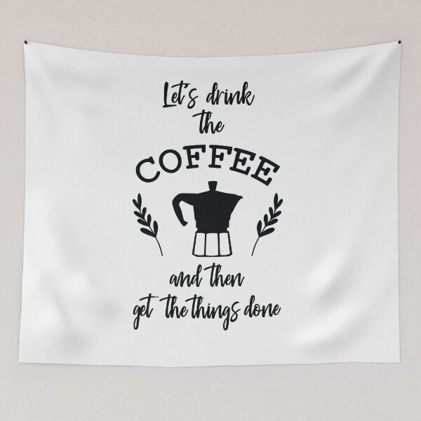Item preview, Let's drink the coffee and then get the things done designed and sold by Brian Kroijer.