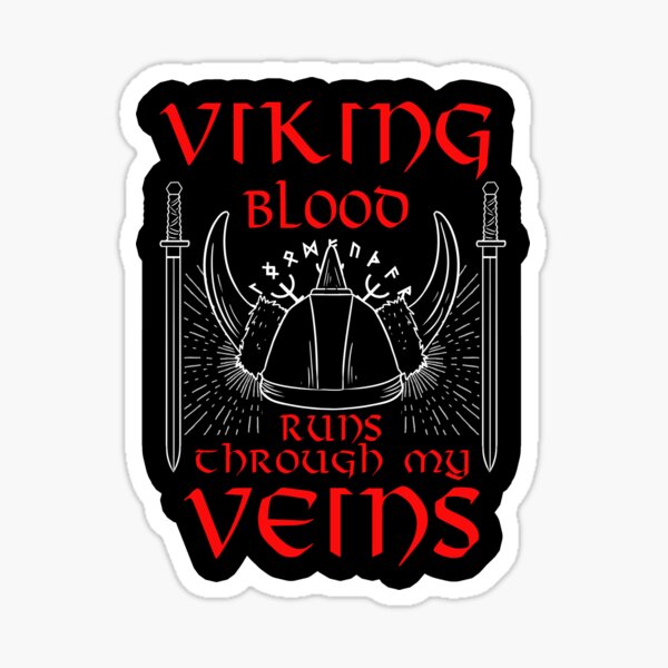 Viking Blood Runs Through My Veins Sticker