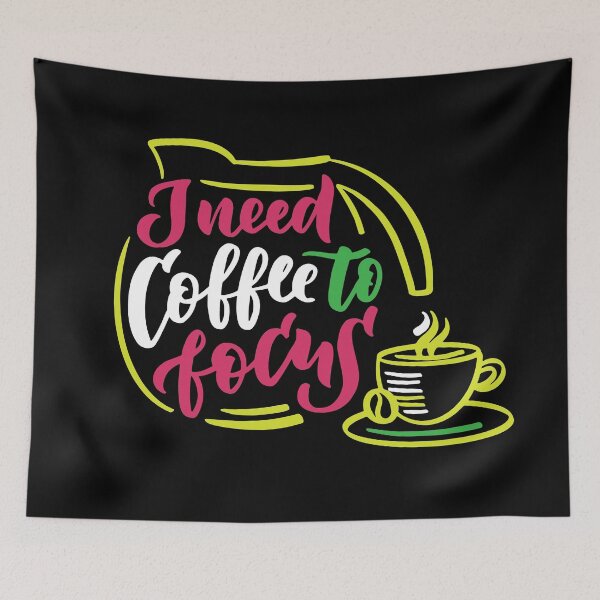 Item preview, I need coffee to focus, coffee slogan, coffee pot and coffee cup on black background designed and sold by coffeeapparel.