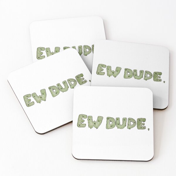 Item preview, Ew, Dude designed and sold by savharwood.