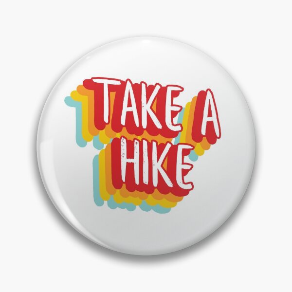 Item preview, Take A Hike designed and sold by BuiceJox.