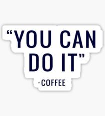 Quotes from Coffee Sticker