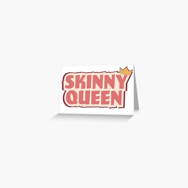 Item preview, Skinny Queen designed and sold by Khuaracha.