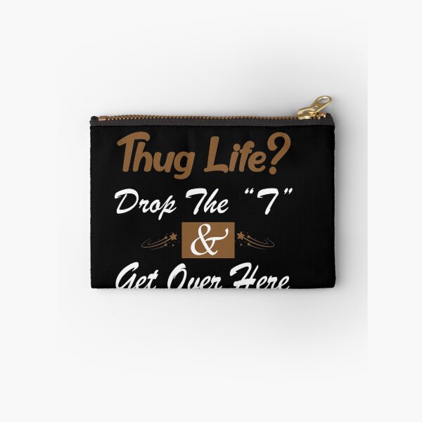 Item preview, Thug Life? Drop the “T” and Get Over Here: Funny Young Thug Relationship Gift Idea. designed and sold by cutitoutsir.
