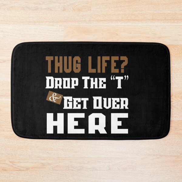 Item preview, Thug Life? Drop the “T” and Get Over Here: Funny Young Thug Relationship Gift Idea. designed and sold by cutitoutsir.