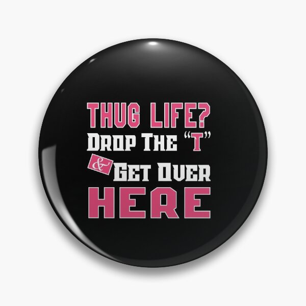 Item preview, Thug Life? Drop the “T” and Get Over Here: Funny Young Thug Relationship Gift Idea. designed and sold by cutitoutsir.