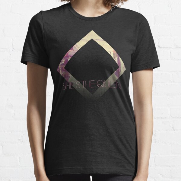 She's The Queen Essential T-Shirt