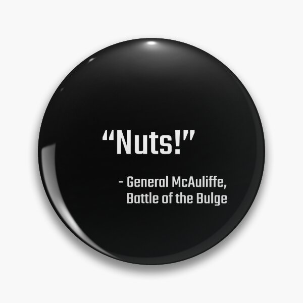 Item preview, Nuts - General McAuliffe, Battle of the Bulge designed and sold by PITShirts.