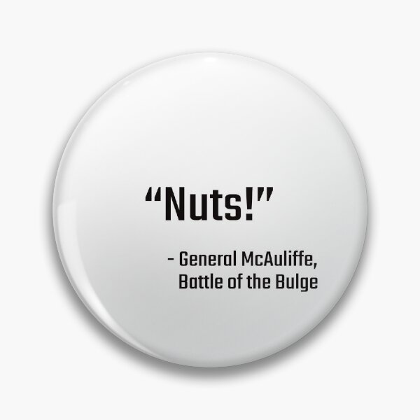 Item preview, Nuts - General McAuliffe, Battle of the Bulge designed and sold by PITShirts.