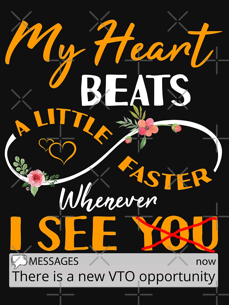 My Heart Beats Faster Whenever I See Vto T-Shirt My Heart Beats Faster Whenever I See Vto T-Shirt