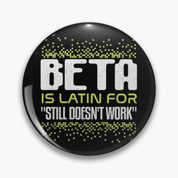 Item preview, BETA Is Latin For Still Doesn't Work T-Shirt designed and sold by NinjaStries.