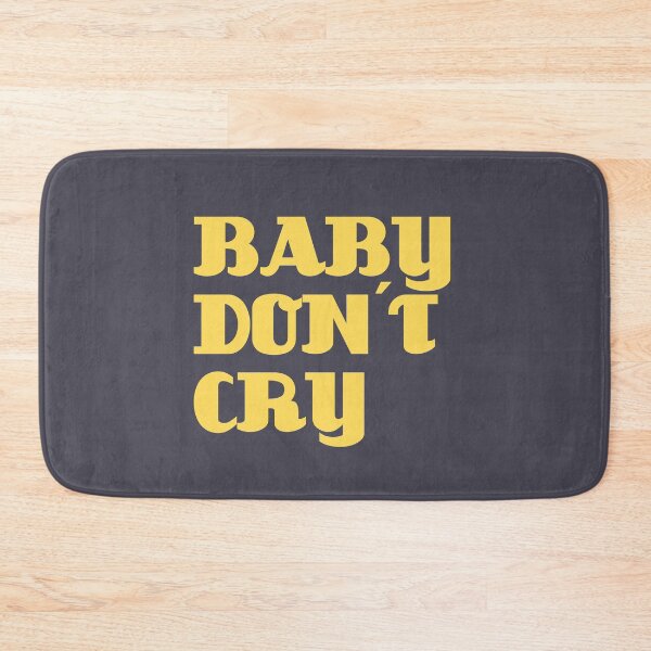Item preview, Baby Don´t Cry designed and sold by perezzzoso.