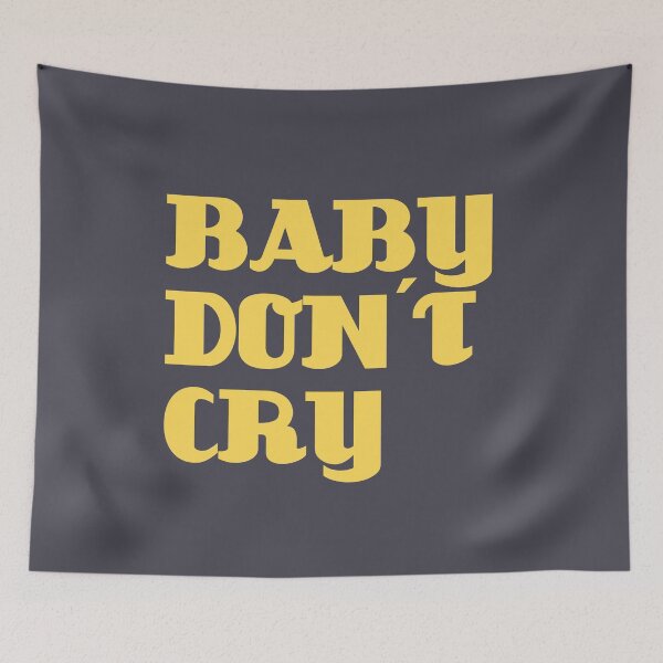 Item preview, Baby Don´t Cry designed and sold by perezzzoso.