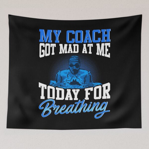 Item preview, My Coach Got Mad At Me For Breathing - Swimming designed and sold by casestees.