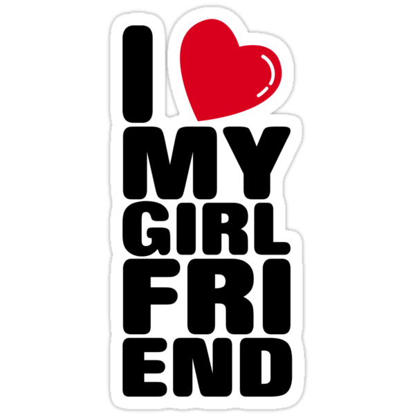 I Love My Girlfriend Stickers By Cheesybee Redbubble