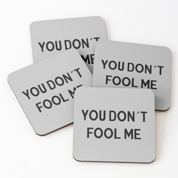 Item preview, You Don´t Fool Me designed and sold by perezzzoso.