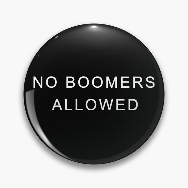 Item preview, No Boomers Allowed designed and sold by MagicalMystery6.