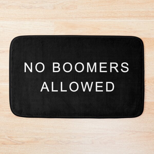 Item preview, No Boomers Allowed designed and sold by MagicalMystery6.