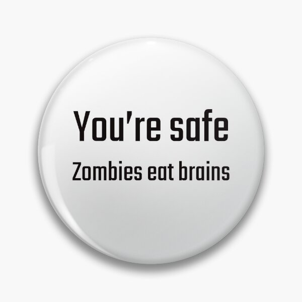 Item preview, You're safe...Zombies eat brains designed and sold by PITShirts.