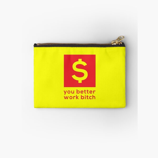 Item preview, You Better Work Bitch! III designed and sold by ak4e.