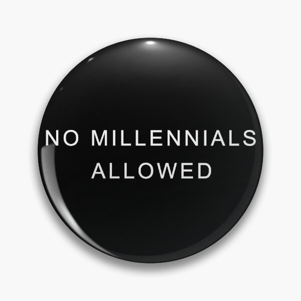 Item preview, No Millennials Allowed designed and sold by MagicalMystery6.