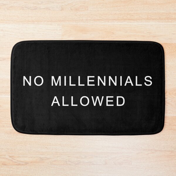 Item preview, No Millennials Allowed designed and sold by MagicalMystery6.