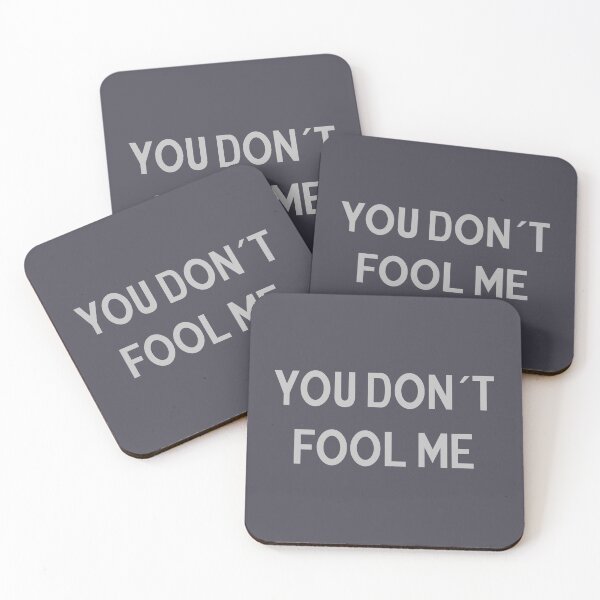 Item preview, You Don´t Fool Me designed and sold by perezzzoso.