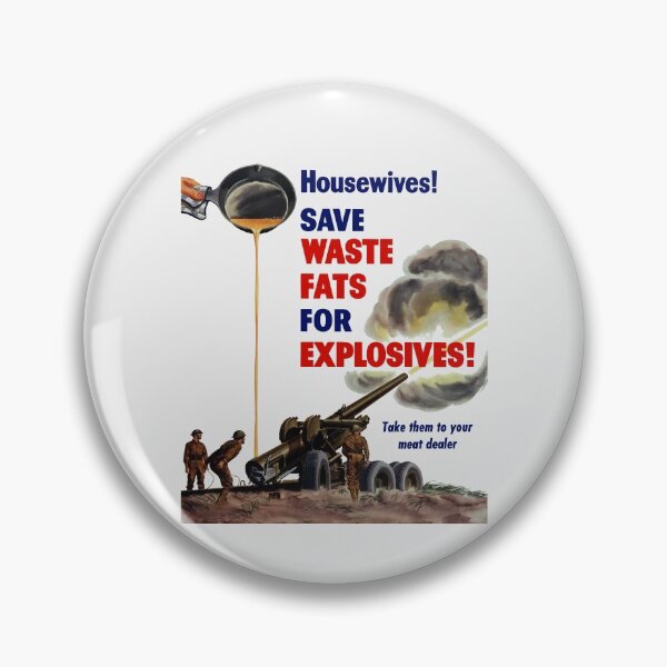 Item preview, Housewives! Save Waste Fats For Explosives! designed and sold by warishellstore.
