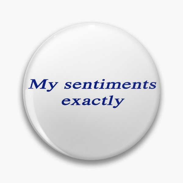 Item preview, "My sentiments exactly" designed and sold by emkate.