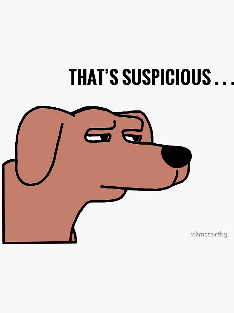 That's Suspicious Meme Sticker | Sticker