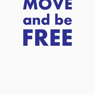 Artwork thumbnail, Move and be Free by Chris Serong