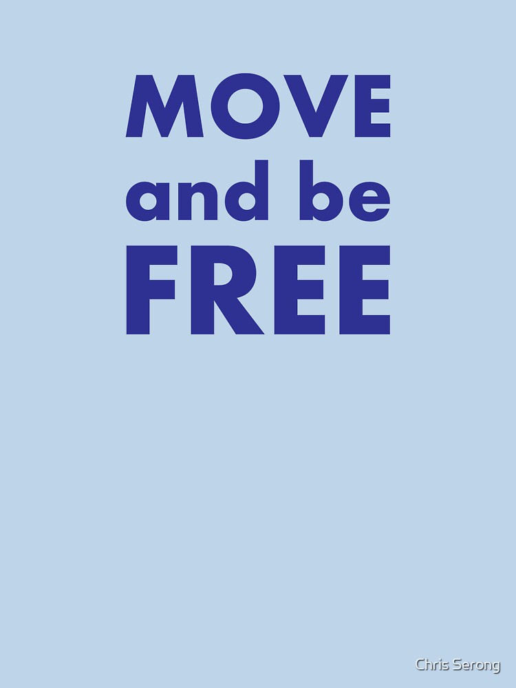 Thumbnail 7 of 7, Classic T-Shirt, Move and be Free designed and sold by ChrisSerong.