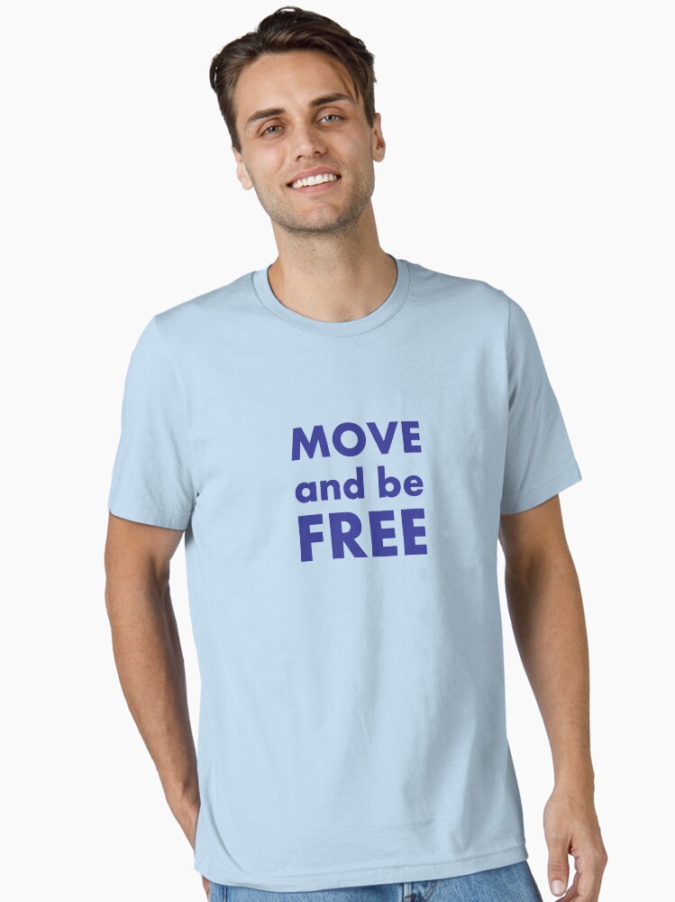 Thumbnail 1 of 7, Essential T-Shirt, Move and be Free designed and sold by ChrisSerong.