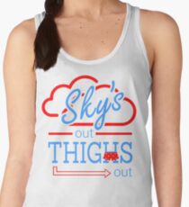 Sky's Out Thighs Out Women's Tank Top