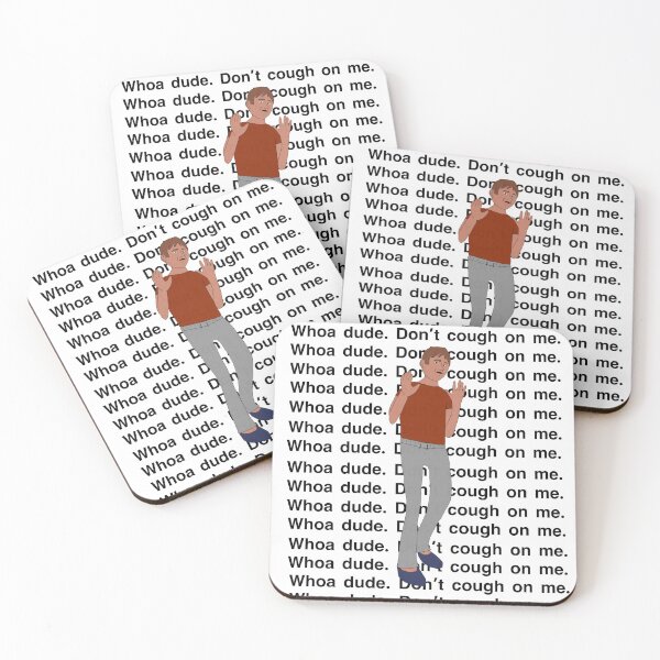 Item preview, Dude, Don't Cough On Me designed and sold by trout-oftrouts.