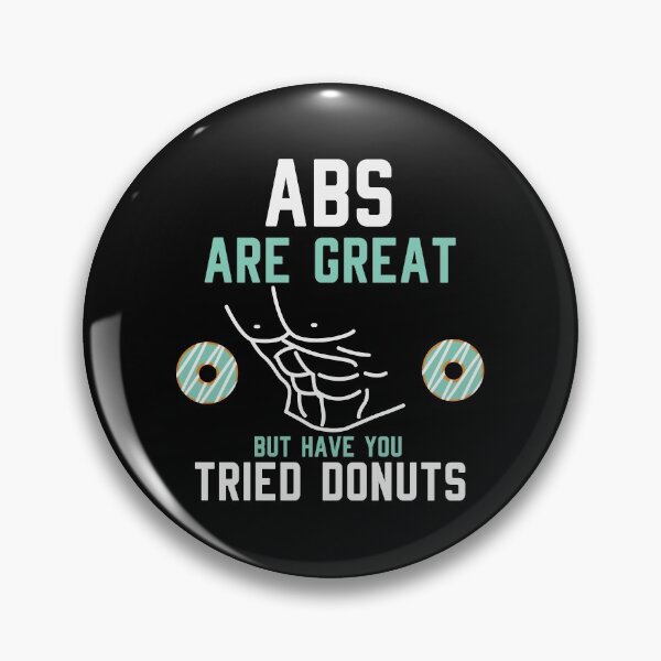 Item preview, Abs sind toll, aber haben Sie Donuts versucht? Feinschmecker print designed and sold by AYDreamers.