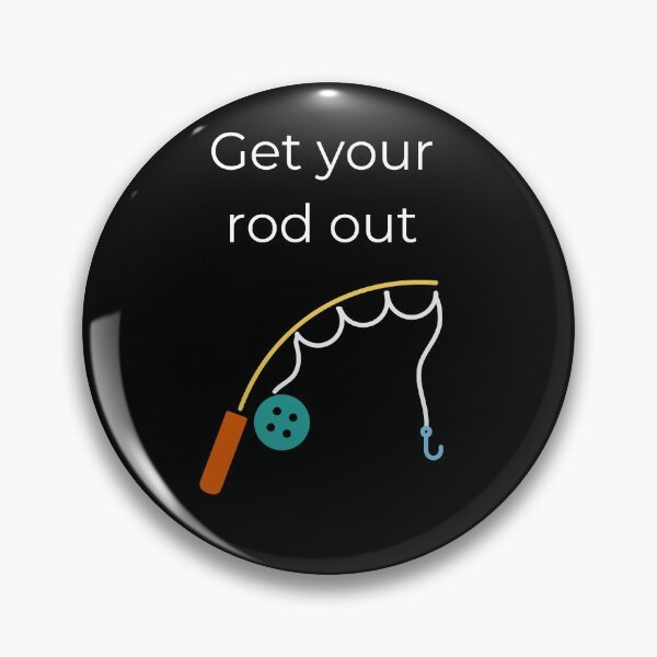 Item preview, Get your rod out designed and sold by Randoprint.