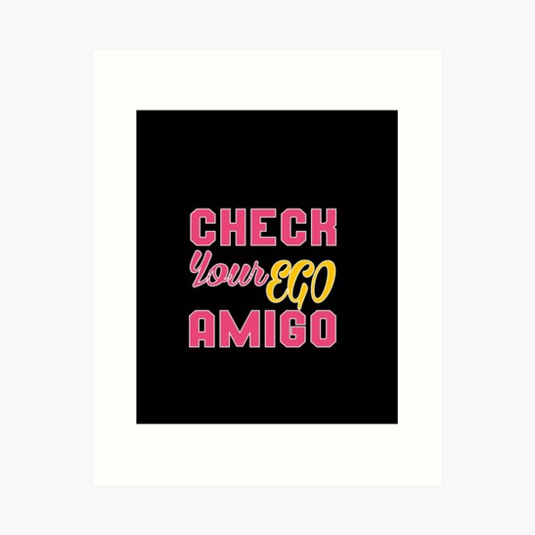 Friends gift design with Less egos more amigos quote