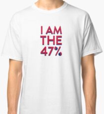 I Am The 47% Classic T-Shirt