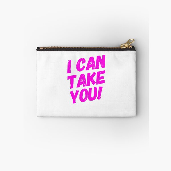Item preview, I Can Take You! designed and sold by OfferHeat.