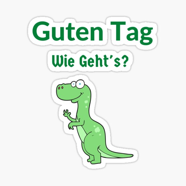 Guten Tag Dinosaur German Funny Dinosaurier Sticker