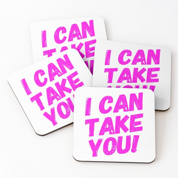 Item preview, I Can Take You! designed and sold by OfferHeat.