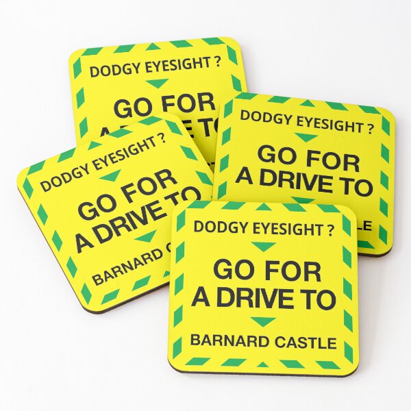 Item preview, Dodgy Eyesight? Go for a Drive To Barnard Castle - Stay Alert designed and sold by MadPanda.