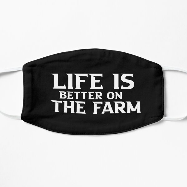 Life is Better On The Farm Shirt , Farm Lovers Gift , Farm Mom Gift , Cute Family Gift idea For Mom Mask