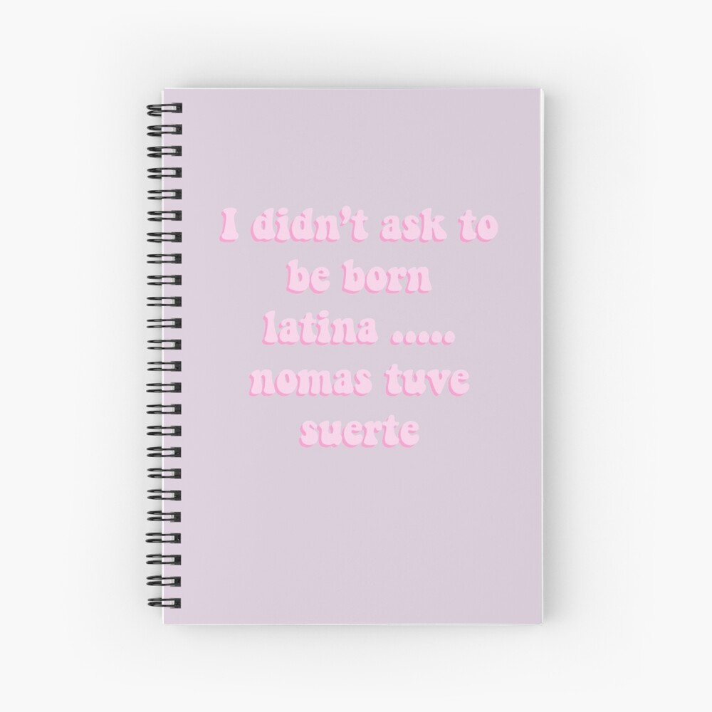 I Didn T Ask To Be Born Latina Nomas Tuve Suerte Art Print By Danielledoodles Redbubble